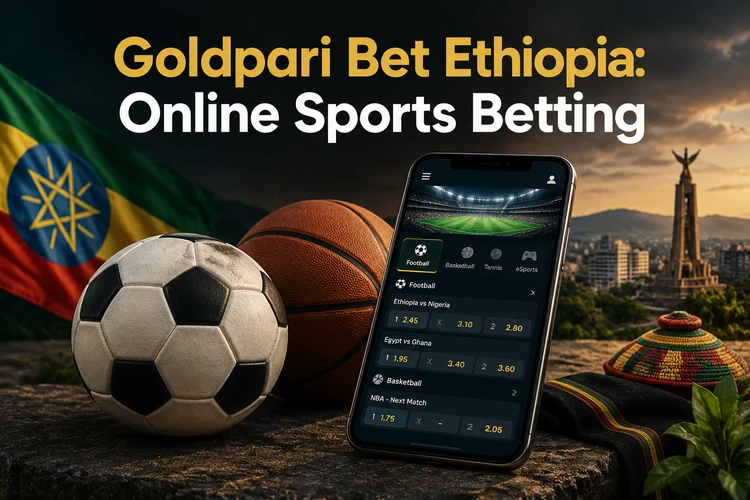 Goldpari Bet Ethiopia: Online Sports Betting